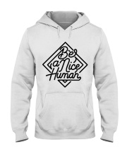 BE A NICE HUMAN Hooded Sweatshirt thumbnail