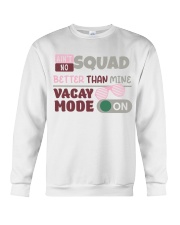AIN'T NO SQUAD BETTER THAN MINE Crewneck Sweatshirt tile
