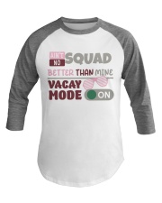 AIN'T NO SQUAD BETTER THAN MINE Baseball Tee tile