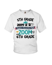 5TH GRADE ZOOMING INTO 6TH GRADE Youth T-Shirt front