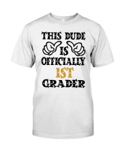 THIS DUDE IS OFFICIALLY 1ST GRADER Classic T-Shirt tile