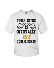 THIS DUDE IS OFFICIALLY 1ST GRADER Youth T-Shirt front