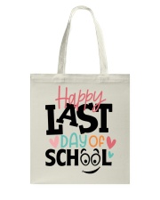 HAPPY LAST DAY OF SCHOOL Tote Bag tile