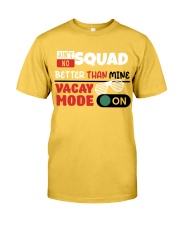 AIN'T NO SQUAD BETTER THAN MINE Classic T-Shirt tile