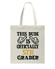 THIS DUDE IS OFFICIALLY 5TH GRADER Tote Bag tile