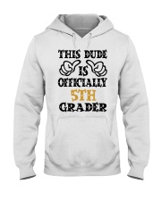 THIS DUDE IS OFFICIALLY 5TH GRADER Hooded Sweatshirt tile