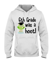6TH GRADE WAS A HOOT Hooded Sweatshirt tile