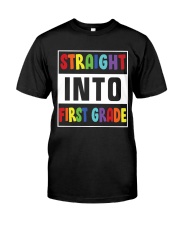 STRAIGHT INTO FIRST GRADE Classic T-Shirt thumbnail