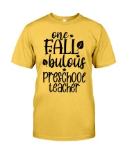 ONE FALLBULOUS PRESCHOOL TEACHER Classic T-Shirt front