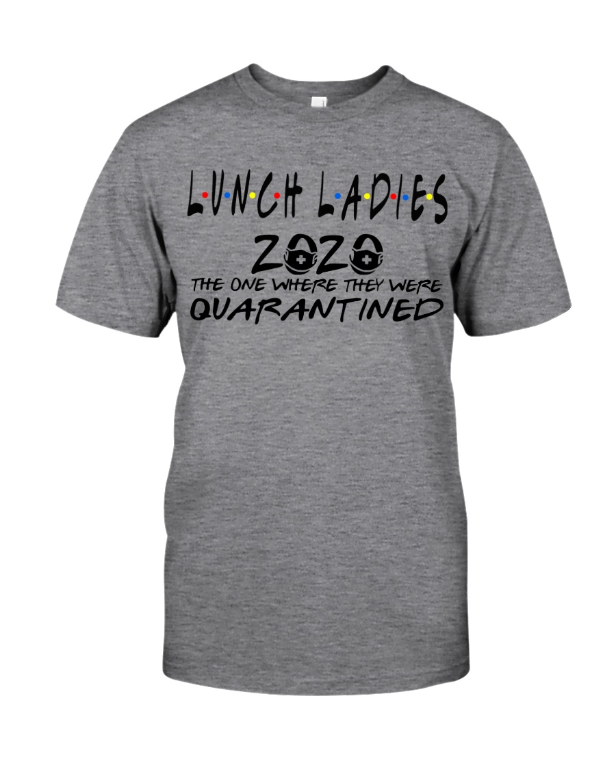 LUNCH LADIES 2020 Classic T-Shirt
