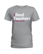 THE REAL TEACHERS OF SIXTH GRADE Ladies T-Shirt thumbnail