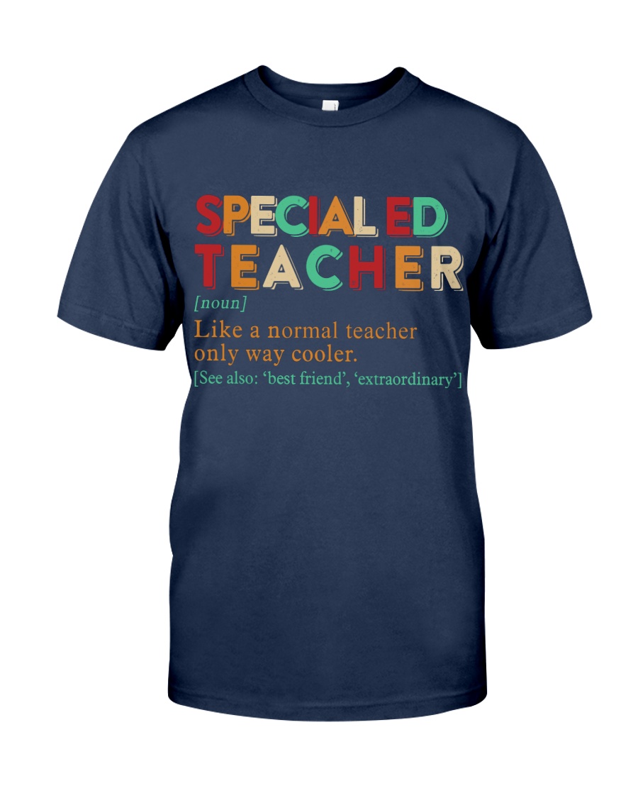 SPECIAL ED TEACHER Classic T-Shirt