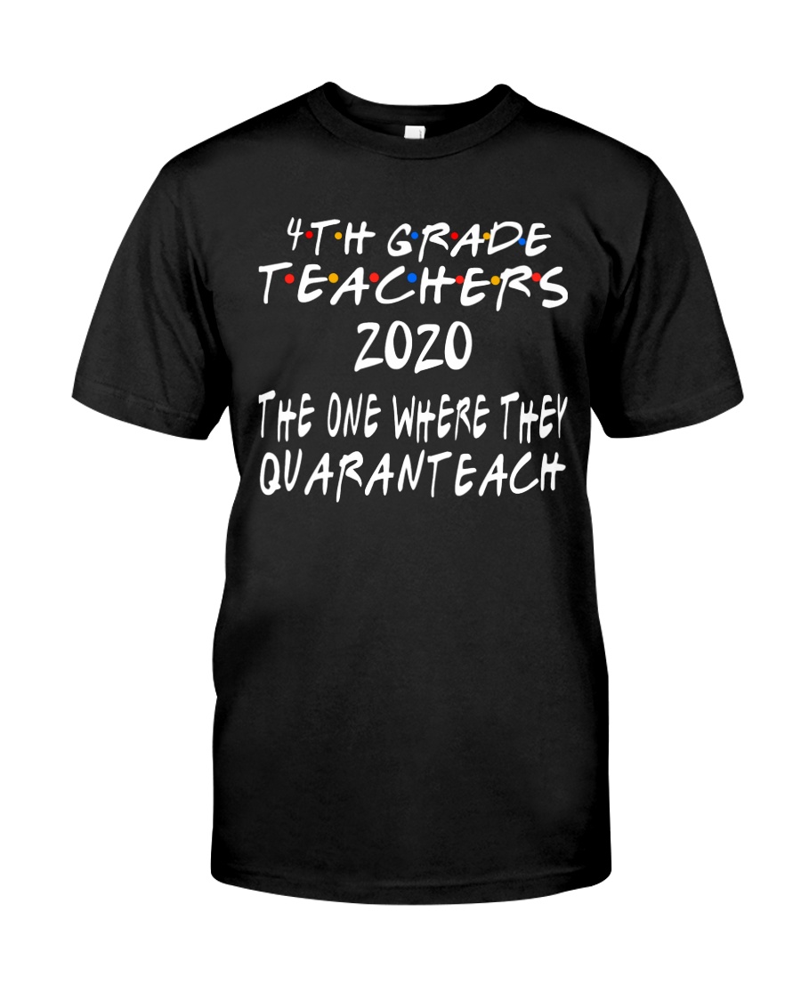 4TH GRADE QUARANTEACH Classic T-Shirt