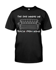 TEACH FROM HOME Classic T-Shirt front