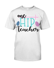 ONE HIP TEACHER Classic T-Shirt front