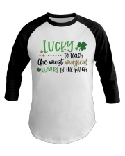 LUCKY TO TEACH THE MOST MAGICAL CLOVERS Baseball Tee thumbnail
