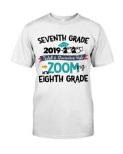 7TH GRADE ZOOMING INTO 8TH GRADE Classic T-Shirt front