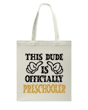 THIS DUDE IS OFFICIALLY PRESCHOOLER Tote Bag tile
