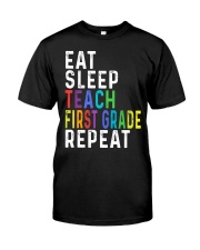 TEACH 1ST GRADE Classic T-Shirt front