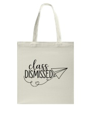CLASS DISMISSED Tote Bag tile