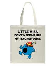 DON'T MAKE ME USE MY TEACHER VOICE Tote Bag tile