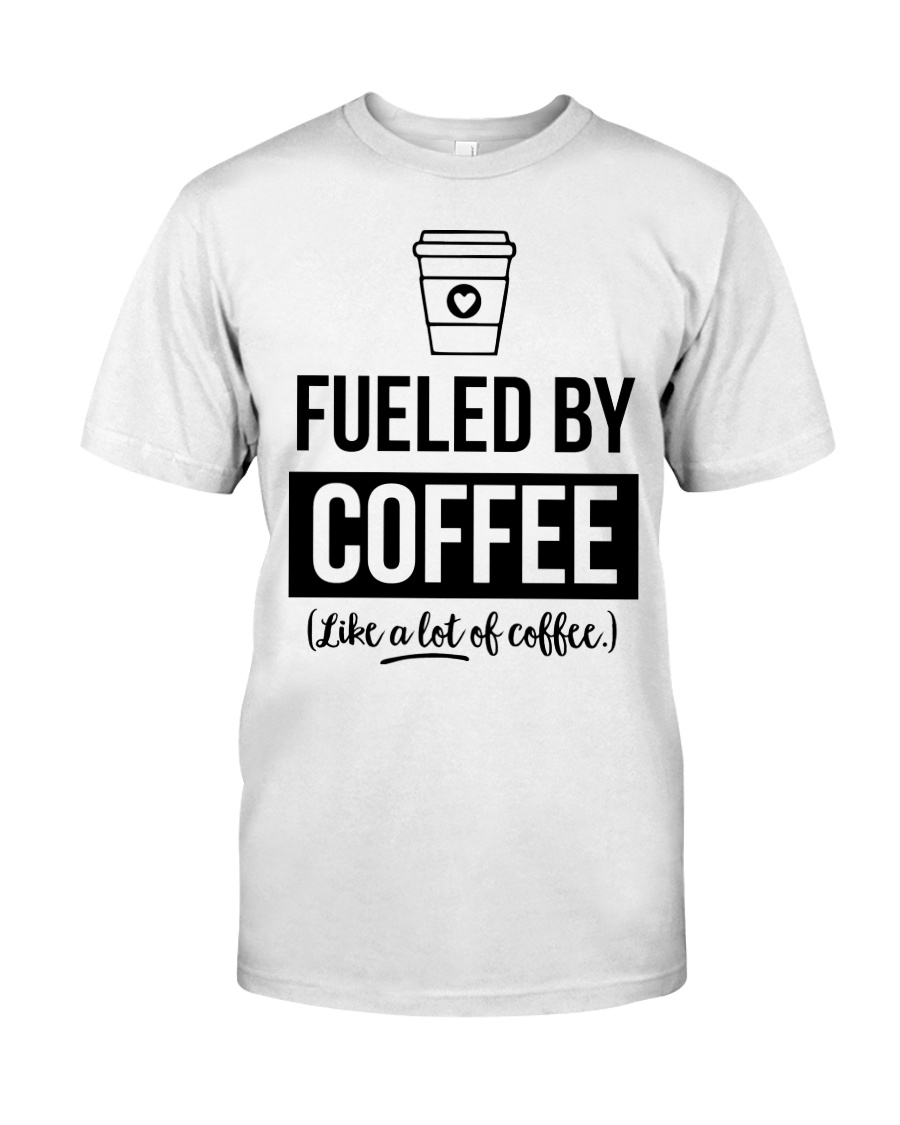 FUELED BY COFFEE Classic T-Shirt
