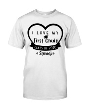 I LOVE MY 1ST GRADE Classic T-Shirt front