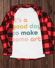 GOOD DAY TO MAKE SOME ART Classic T-Shirt apparel-classic-tshirt-lifestyle-front-162