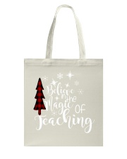 BELIEVE IN THE MAGIC OF TEACHING Tote Bag tile