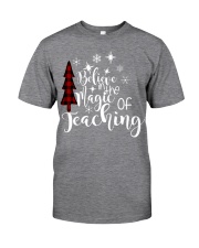 BELIEVE IN THE MAGIC OF TEACHING Classic T-Shirt tile