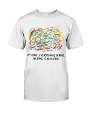 I'M FINE Classic T-Shirt front