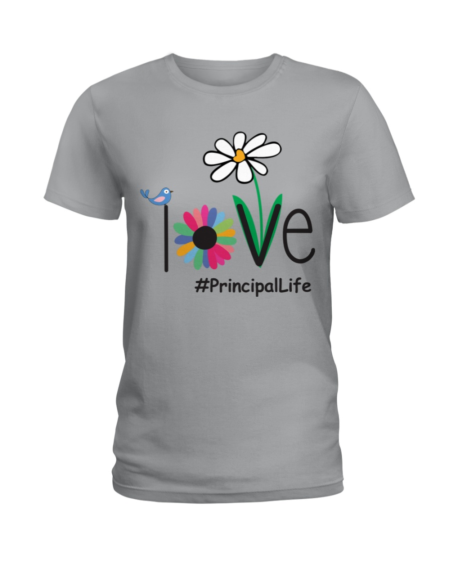LOVE PRINCIPAL LIFE Ladies T-Shirt