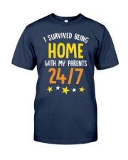 I SURVIVED BEING HOME WITH MY PARENT 247 Classic T-Shirt thumbnail