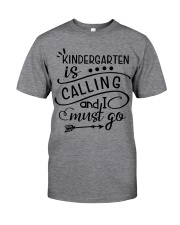 KINDERGARTEN IS CALLING Classic T-Shirt front