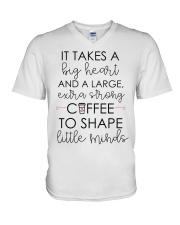 A BIG HEART AND A LARGE EXTRA STRONG COFFEE TO SHAPE LITTLE MIND V-Neck T-Shirt tile