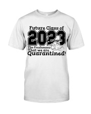 FRESHMAN FUTURE CLASS OF 2023 Classic T-Shirt front