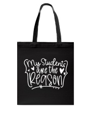 MY STUDENTS ARE THE REASON Tote Bag thumbnail