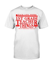 1ST GRADE TEACHER Classic T-Shirt front
