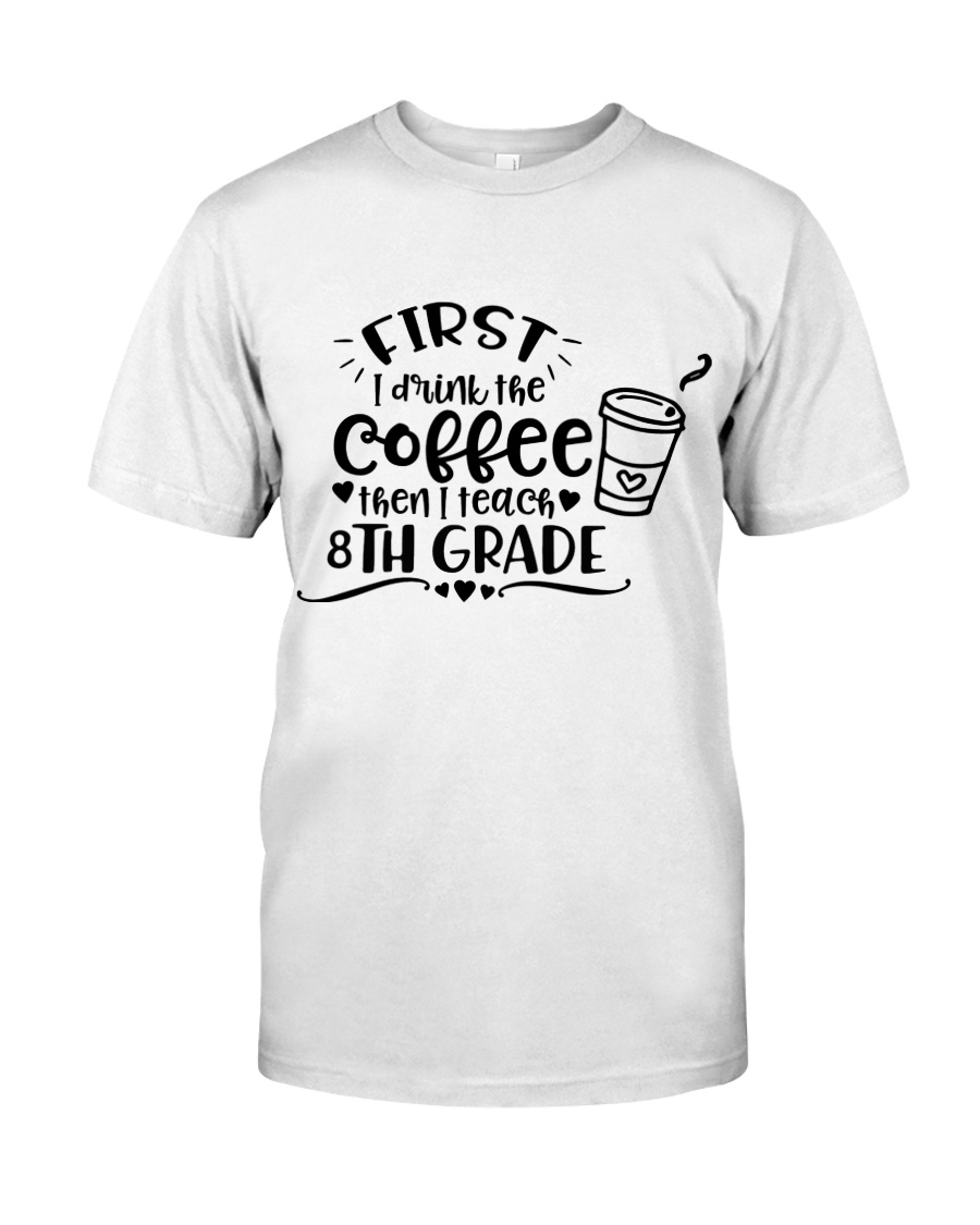 8TH GRADE COFFEE Classic T-Shirt