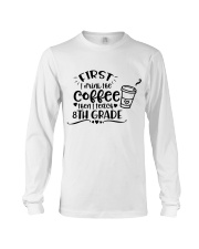 8TH GRADE COFFEE Long Sleeve Tee thumbnail