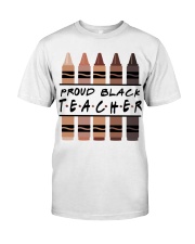 Proud Black Teacher Classic T-Shirt front