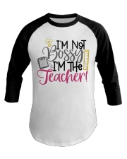 I'M NOT BOSSY I'M THE TEACHER Baseball Tee tile