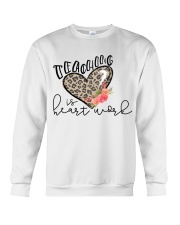 TEACHING IS HEART WORK Crewneck Sweatshirt thumbnail