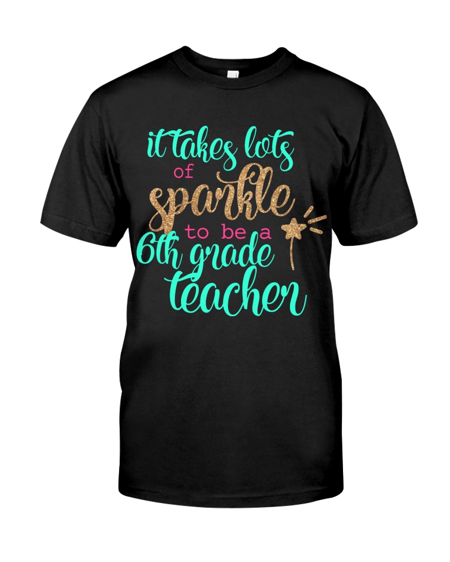 6TH GRADE TEACHER Classic T-Shirt