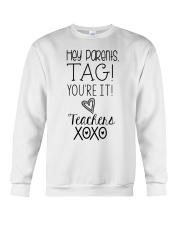 DEAR PARENTS - TAG YOU'RE IT Crewneck Sweatshirt tile