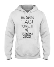DEAR PARENTS - TAG YOU'RE IT Hooded Sweatshirt tile