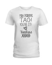 DEAR PARENTS - TAG YOU'RE IT Ladies T-Shirt tile