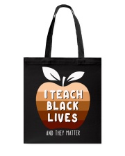 I Teach Black Lives And They Matter Tote Bag tile