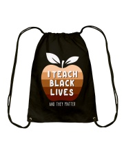 I Teach Black Lives And They Matter Drawstring Bag tile