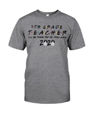 4TH GRADE BE THERE Classic T-Shirt front